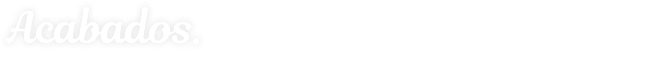 Acabados.